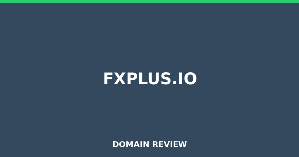 FXPLUS.IO review 2026 - Domain review placeholder image for fxplus.io