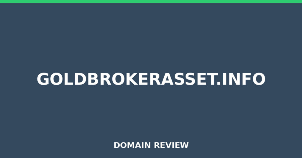 GOLDBROKERASSET.INFO review 2026 - Domain review placeholder image for goldbrokerasset.info