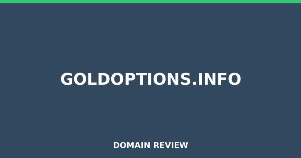 GOLDOPTIONS.INFO review 2026 - Domain review placeholder image for goldoptions.info