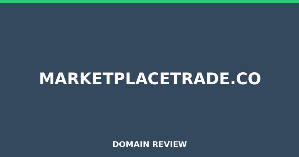 MARKETPLACETRADE.CO review 2026 - Domain review placeholder image for marketplacetrade.co