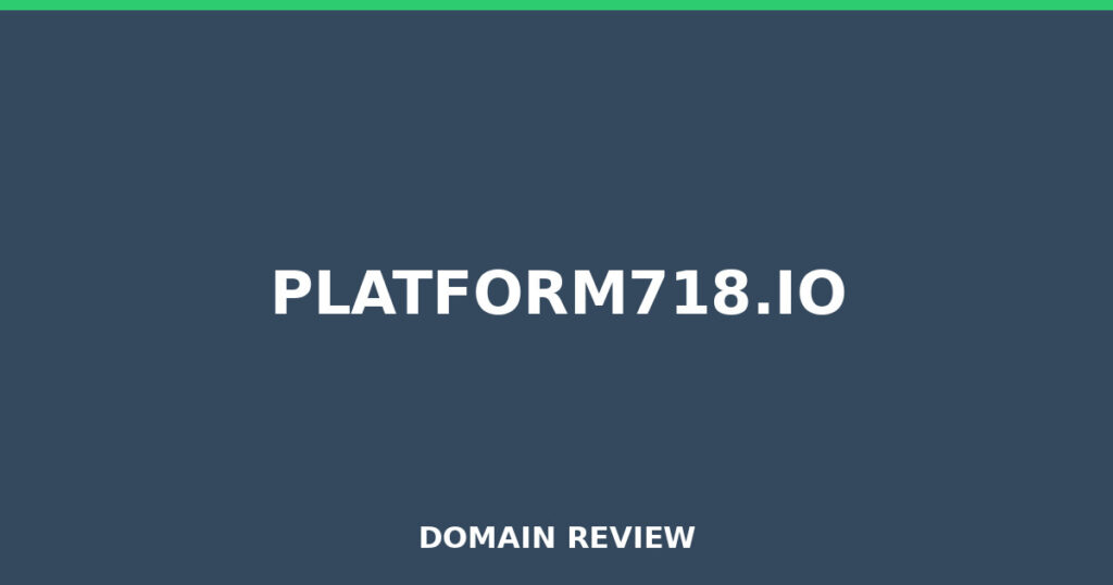 PLATFORM718.IO review 2026 - Domain review placeholder image for platform718.io