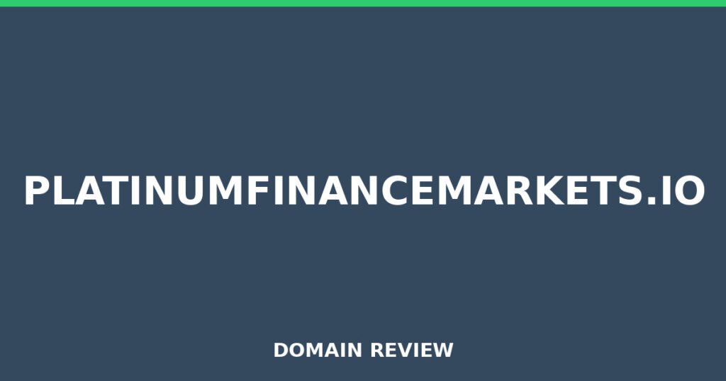 PLATINUMFINANCEMARKETS.IO review 2026 - Domain review placeholder image for platinumfinancemarkets.io