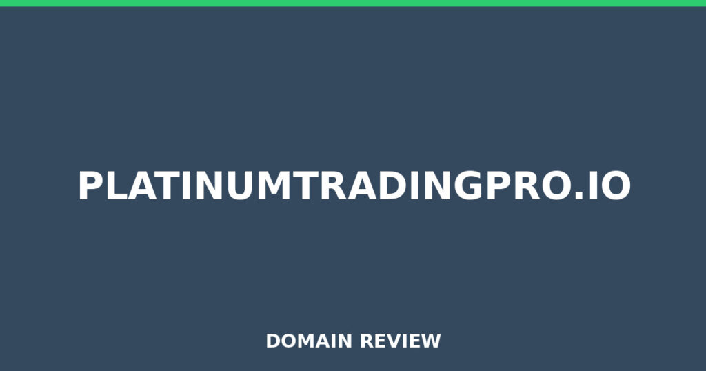 PLATINUMTRADINGPRO.IO review 2026 - Domain review placeholder image for platinumtradingpro.io