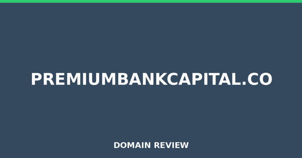 PREMIUMBANKCAPITAL.CO review 2026 - Domain review placeholder image for premiumbankcapital.co