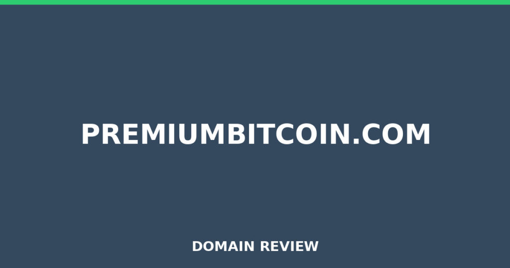 PREMIUMBITCOIN.COM review 2026 - Domain review placeholder image for premiumbitcoin.com