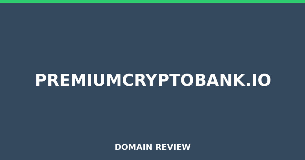 PREMIUMCRYPTOBANK.IO review 2026 - Domain review placeholder image for premiumcryptobank.io