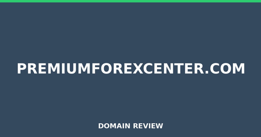 PREMIUMFOREXCENTER.COM review 2026 - Domain review placeholder image for premiumforexcenter.com