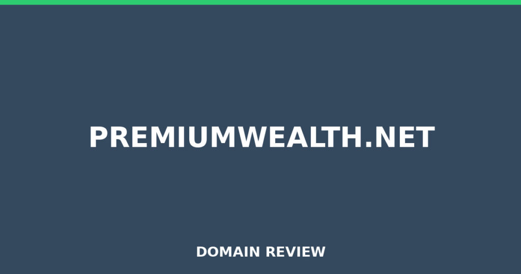 PREMIUMWEALTH.NET review 2026 - Domain review placeholder image for premiumwealth.net