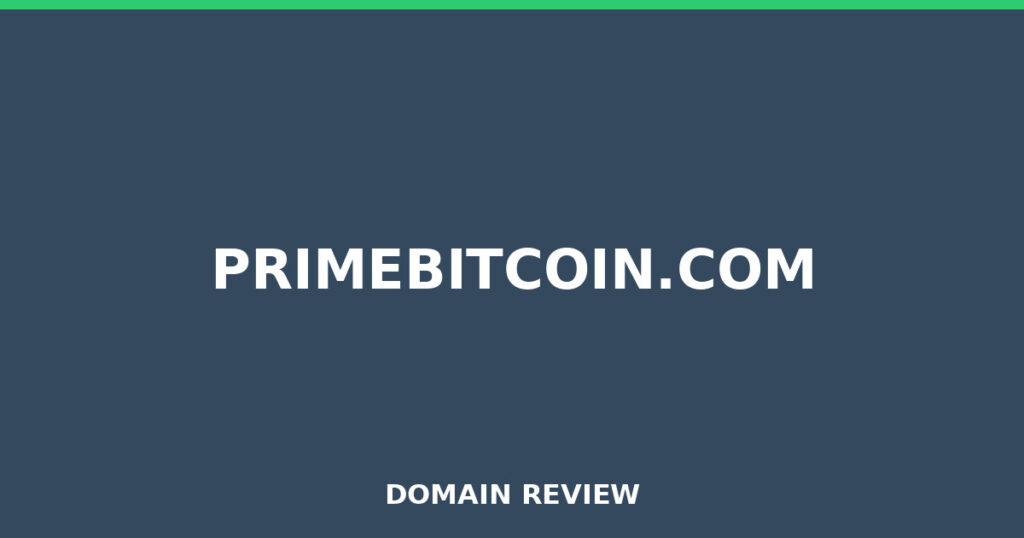 PRIMEBITCOIN.COM review 2026 - Domain review placeholder image for primebitcoin.com