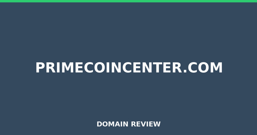 PRIMECOINCENTER.COM review 2026 - Domain review placeholder image for primecoincenter.com