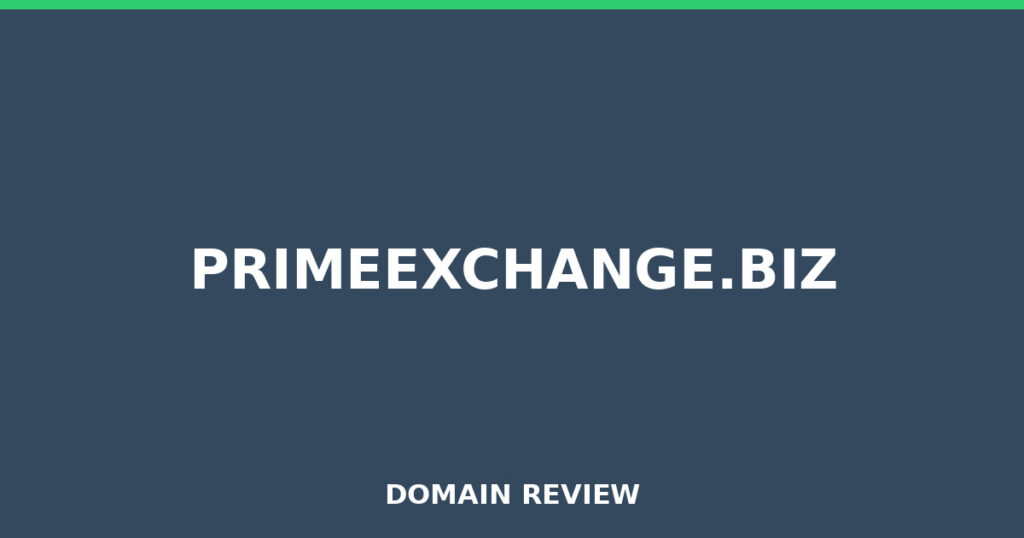 PRIMEEXCHANGE.BIZ review 2026 - Domain review placeholder image for primeexchange.biz