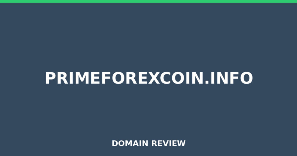 PRIMEFOREXCOIN.INFO review 2026 - Domain review placeholder image for primeforexcoin.info