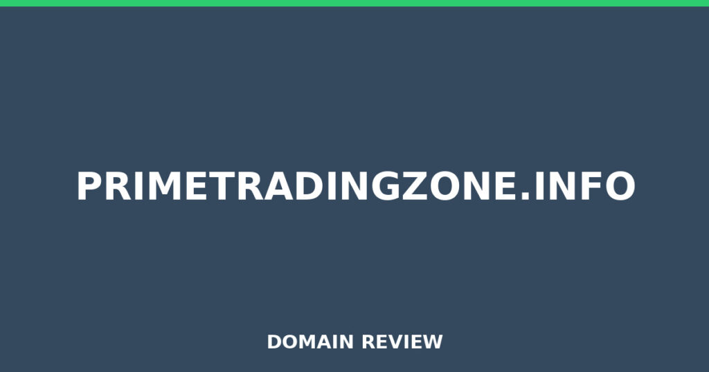 PRIMETRADINGZONE.INFO review 2026 - Domain review placeholder image for primetradingzone.info