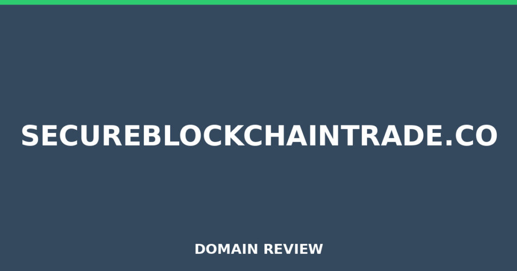 SECUREBLOCKCHAINTRADE.CO review 2026 - Domain review placeholder image for secureblockchaintrade.co