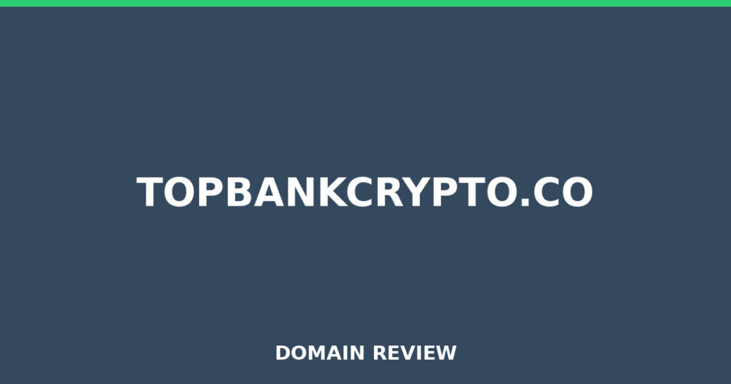 TOPBANKCRYPTO.CO review 2026 - Domain review placeholder image for topbankcrypto.co