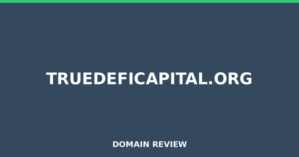 TRUEDEFICAPITAL.ORG review 2026 - Domain review placeholder image for truedeficapital.org