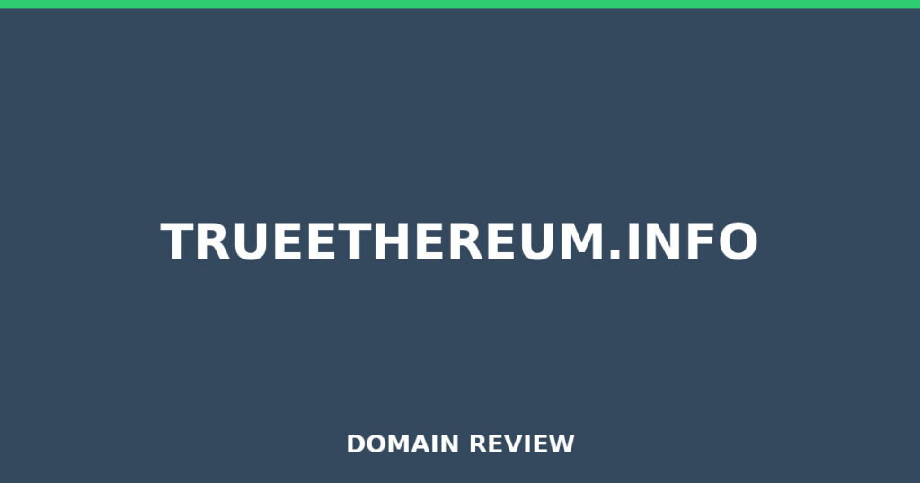 TRUEETHEREUM.INFO review 2026 - Domain review placeholder image for trueethereum.info