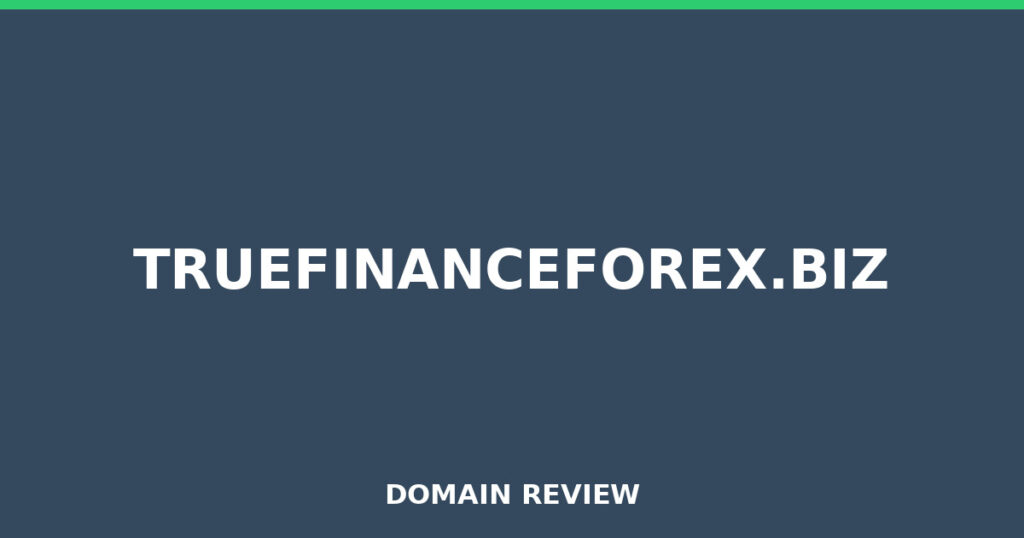 TRUEFINANCEFOREX.BIZ review 2026 - Domain review placeholder image for truefinanceforex.biz