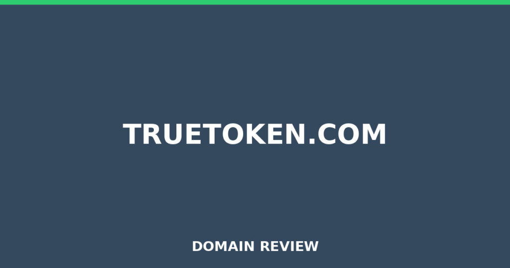 TRUETOKEN.COM review 2026 - Domain review placeholder image for truetoken.com