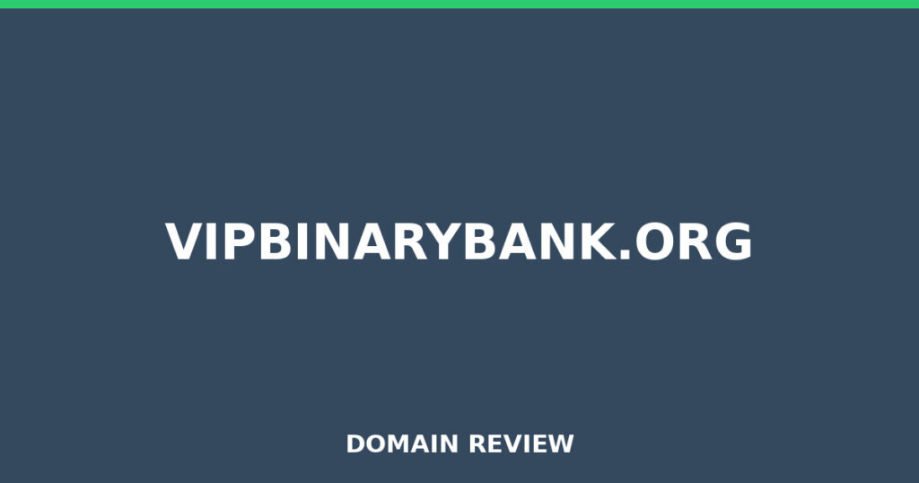 VIPBINARYBANK.ORG review 2026 - Domain review placeholder image for vipbinarybank.org