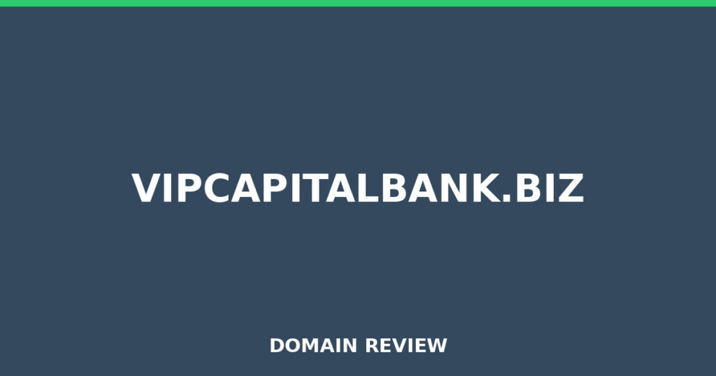 VIPCAPITALBANK.BIZ review 2026 - Domain review placeholder image for vipcapitalbank.biz