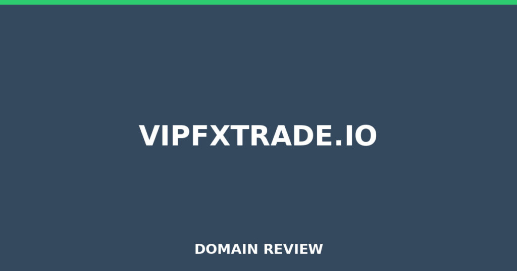 VIPFXTRADE.IO review 2026 - Domain review placeholder image for vipfxtrade.io