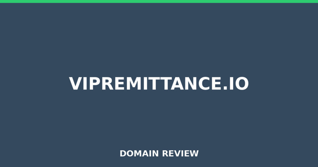VIPREMITTANCE.IO review 2026 - Domain review placeholder image for vipremittance.io