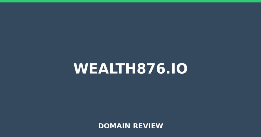 WEALTH876.IO review 2026 - Domain review placeholder image for wealth876.io