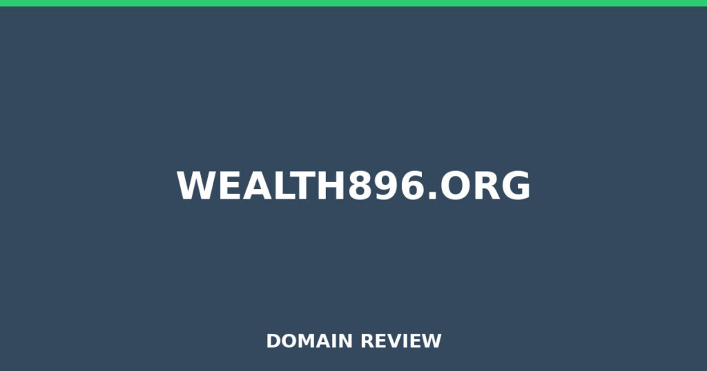 WEALTH896.ORG review 2026 - Domain review placeholder image for wealth896.org