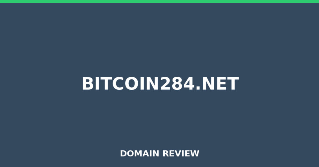 BITCOIN284.NET review 2026 - Domain review placeholder image for bitcoin284.net