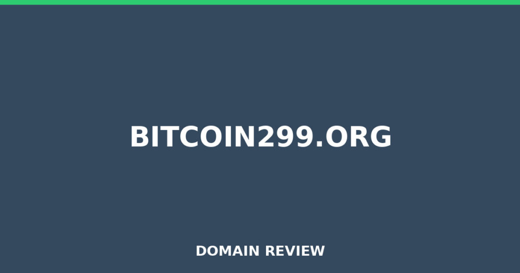 BITCOIN299.ORG review 2026 - Domain review placeholder image for bitcoin299.org