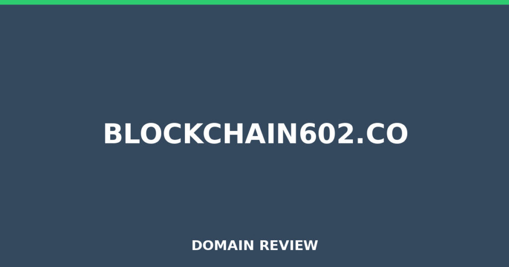 BLOCKCHAIN602.CO review 2026 - Domain review placeholder image for blockchain602.co