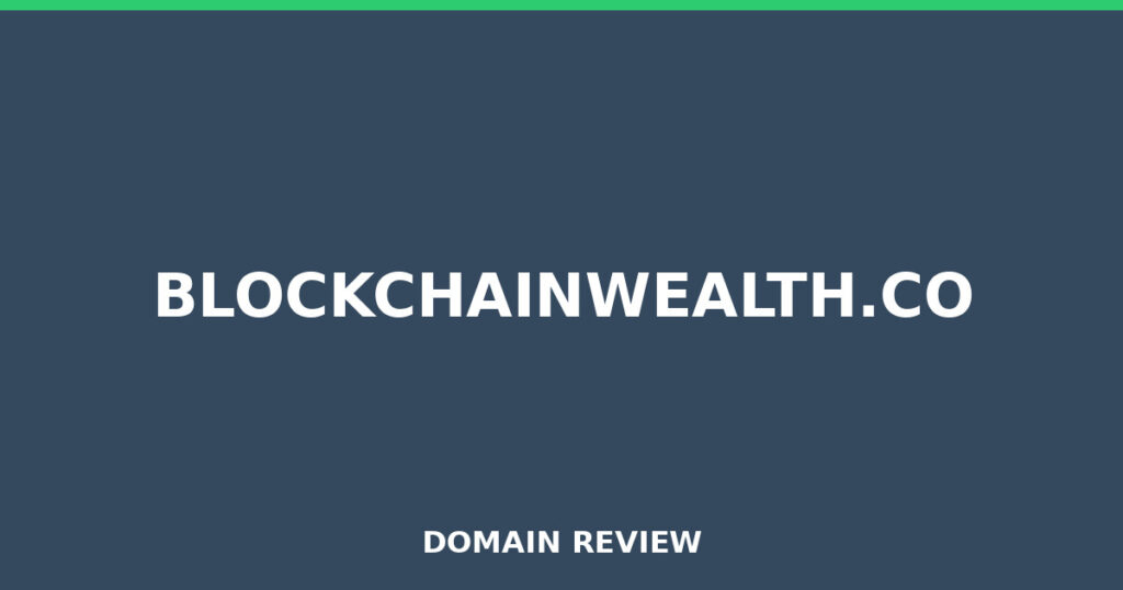 BLOCKCHAINWEALTH.CO review 2026 - Domain review placeholder image for blockchainwealth.co