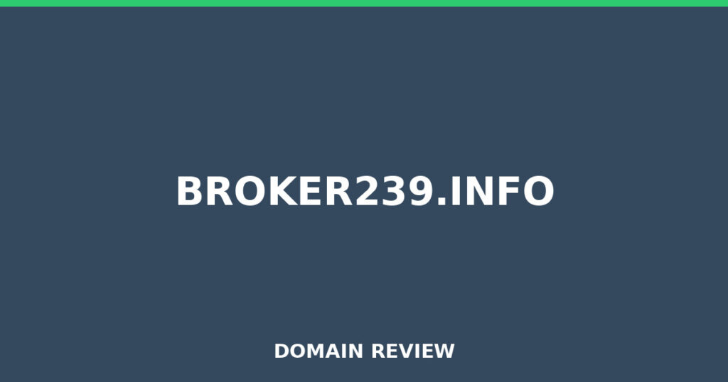 BROKER239.INFO review 2026 - Domain review placeholder image for broker239.info