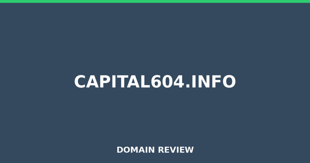 CAPITAL604.INFO review 2026 - Domain review placeholder image for capital604.info