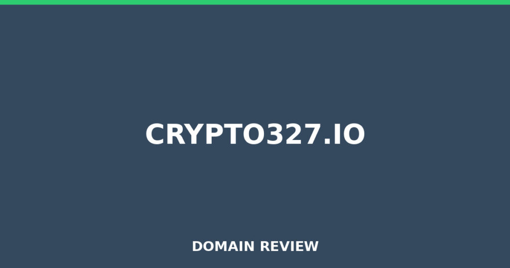 CRYPTO327.IO review 2026 - Domain review placeholder image for crypto327.io