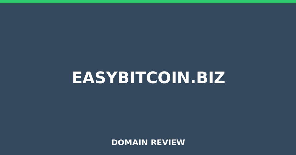 EASYBITCOIN.BIZ review 2026 - Domain review placeholder image for easybitcoin.biz