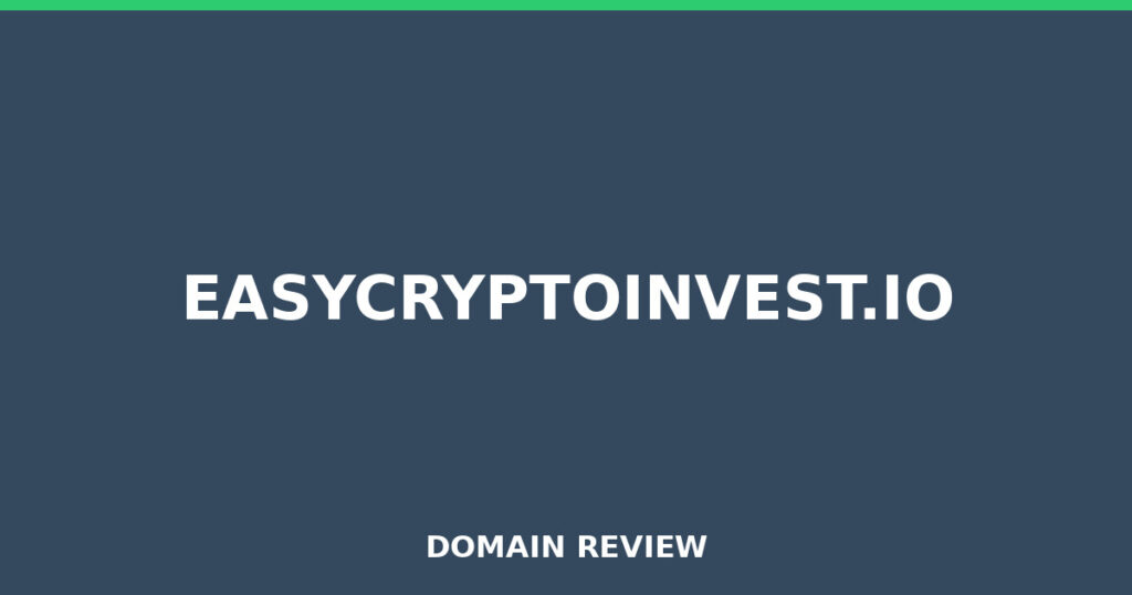 EASYCRYPTOINVEST.IO review 2026 - Domain review placeholder image for easycryptoinvest.io