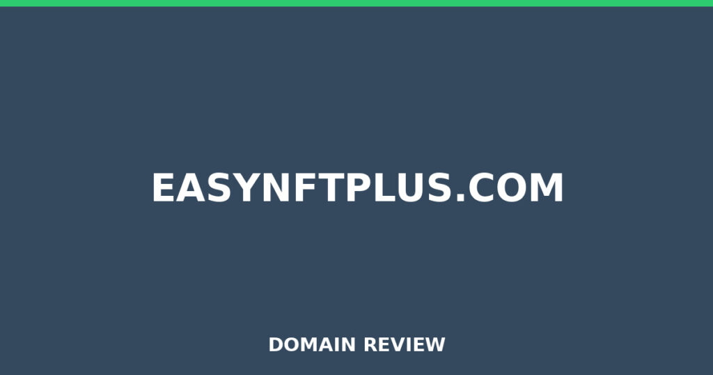 EASYNFTPLUS.COM review 2026 - Domain review placeholder image for easynftplus.com