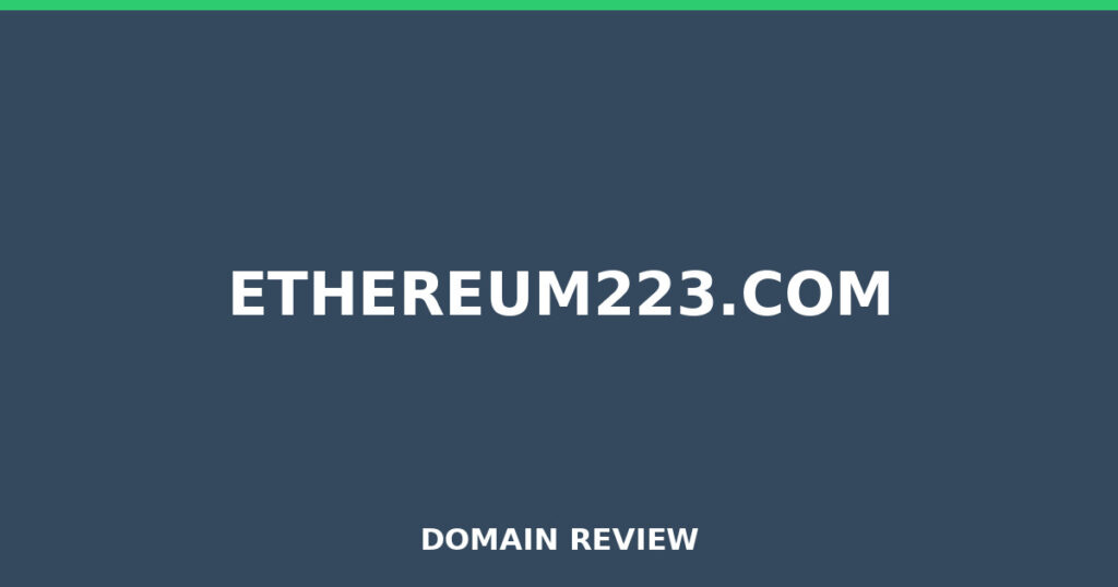 ETHEREUM223.COM review 2026 - Domain review placeholder image for ethereum223.com