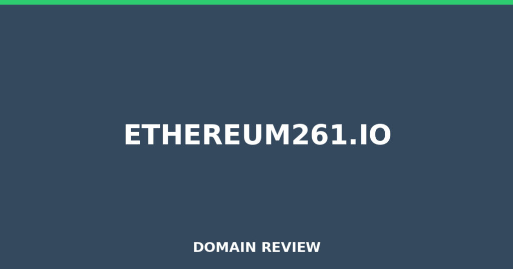 ETHEREUM261.IO review 2026 - Domain review placeholder image for ethereum261.io