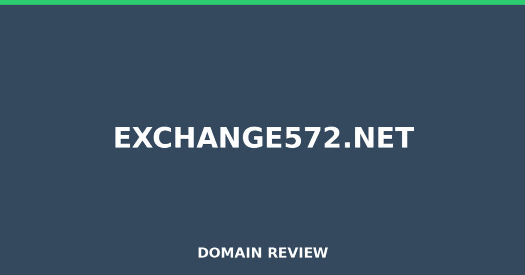 EXCHANGE572.NET review 2026 - Domain review placeholder image for exchange572.net