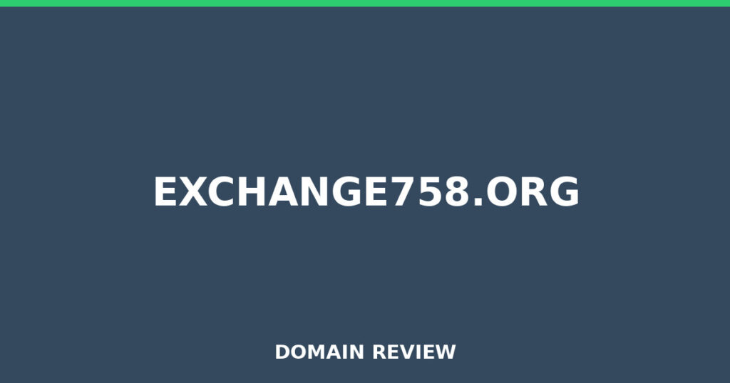 EXCHANGE758.ORG review 2026 - Domain review placeholder image for exchange758.org