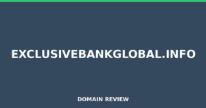 exclusivebankglobal.info Review 2026 – Detailed Analysis
