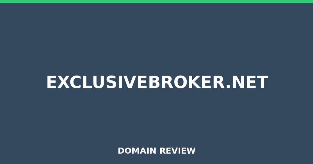 EXCLUSIVEBROKER.NET review 2026 - Domain review placeholder image for exclusivebroker.net