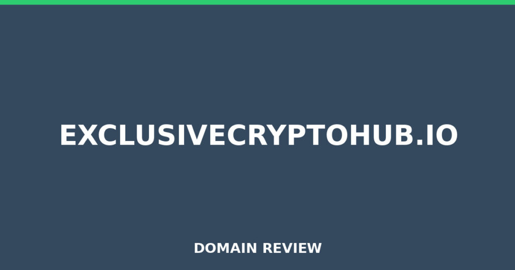 EXCLUSIVECRYPTOHUB.IO review 2026 - Domain review placeholder image for exclusivecryptohub.io