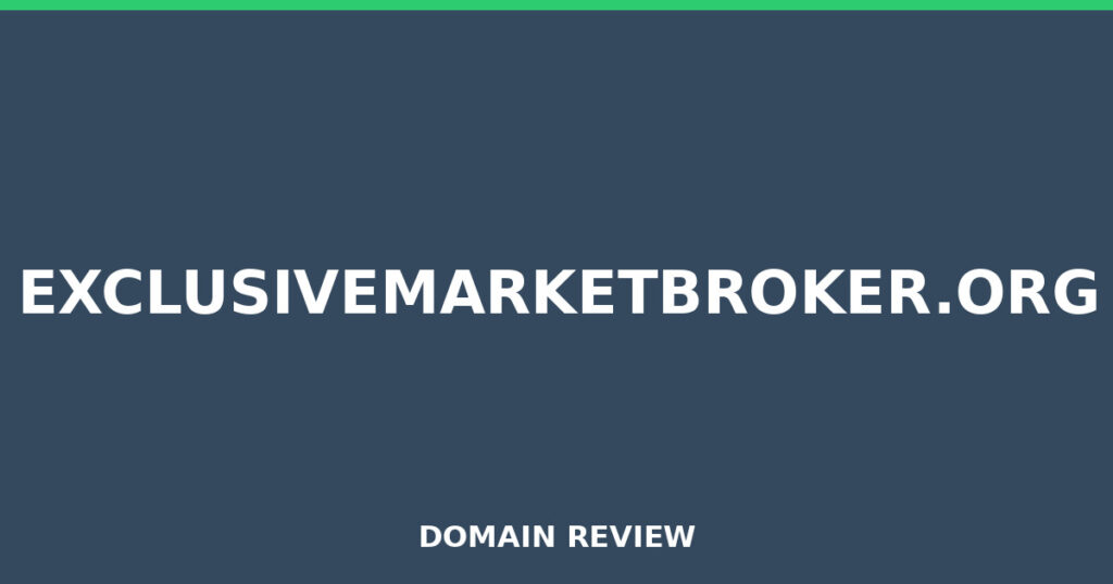 EXCLUSIVEMARKETBROKER.ORG review 2026 - Domain review placeholder image for exclusivemarketbroker.org