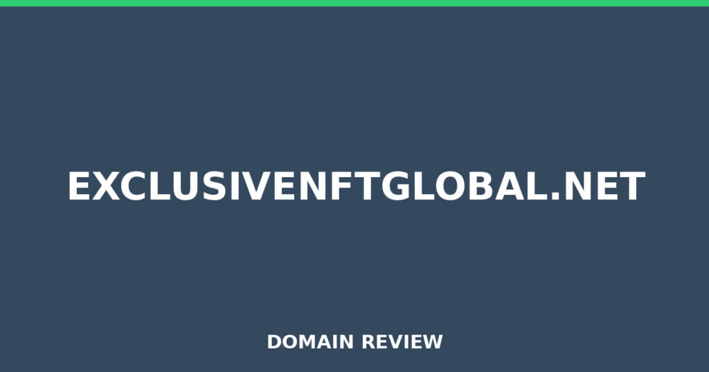 EXCLUSIVENFTGLOBAL.NET review 2026 - Domain review placeholder image for exclusivenftglobal.net