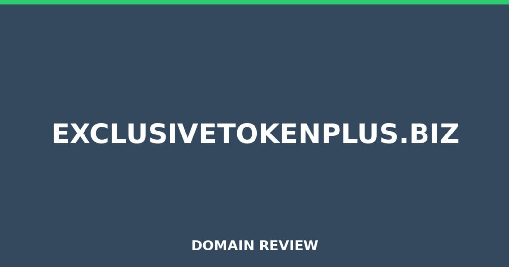 EXCLUSIVETOKENPLUS.BIZ-Rezension 2026 – Platzhalterbild für die Domain-Rezension für exclusivetokenplus.biz