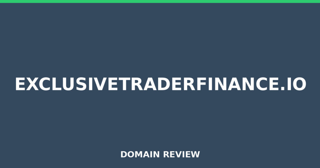 EXCLUSIVETRADERFINANCE.IO review 2026 - Domain review placeholder image for exclusivetraderfinance.io